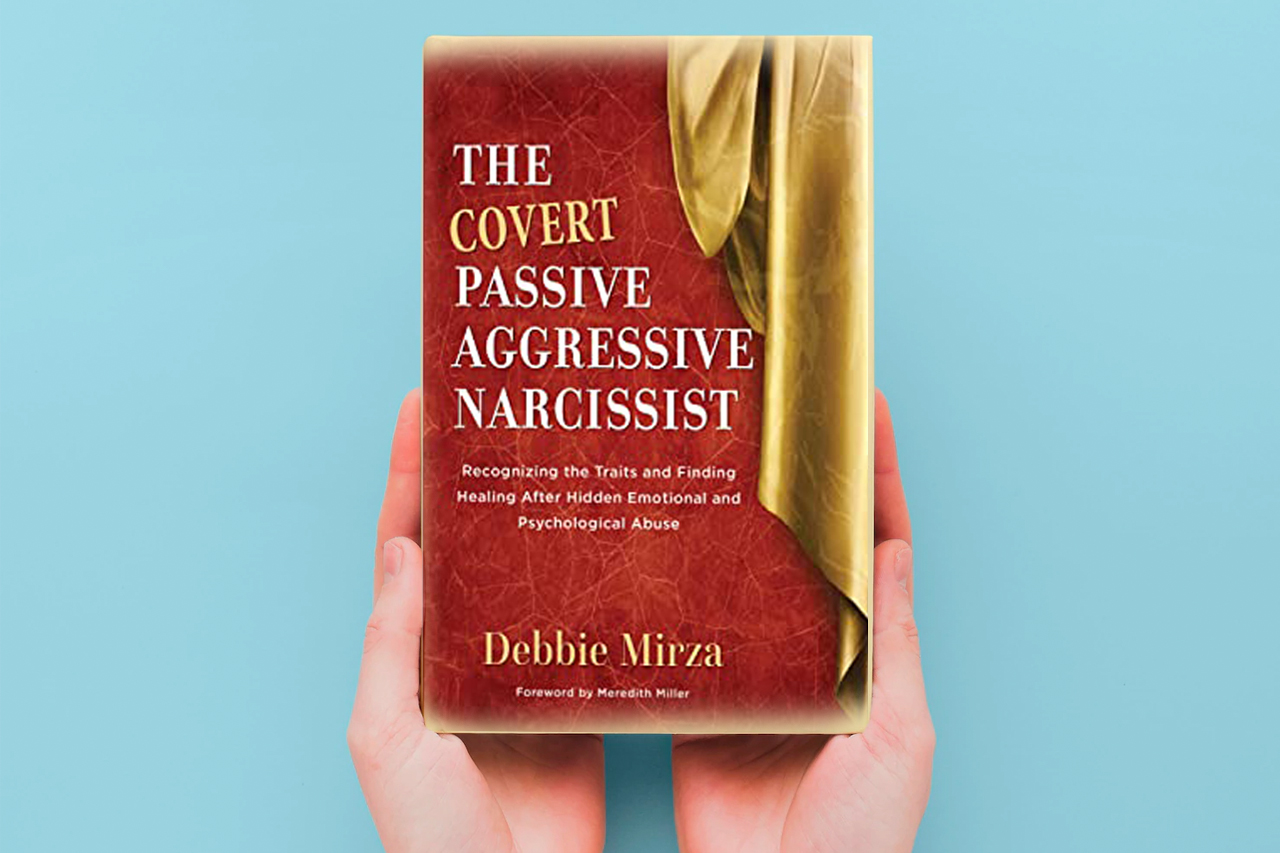 The Covert Passive Aggressive Narcissist By Debbie Mirza The Divorce   TheCovertPassiveAggressiveNarcissist By DebbieMirza 